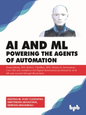 cover image of AI & ML--Powering the Agents of Automation
